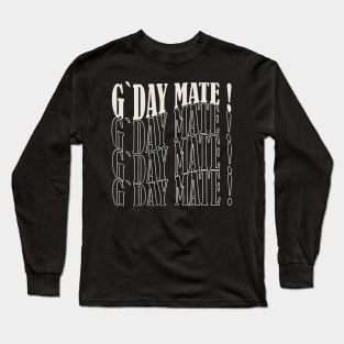 G'day mate Long Sleeve T-Shirt